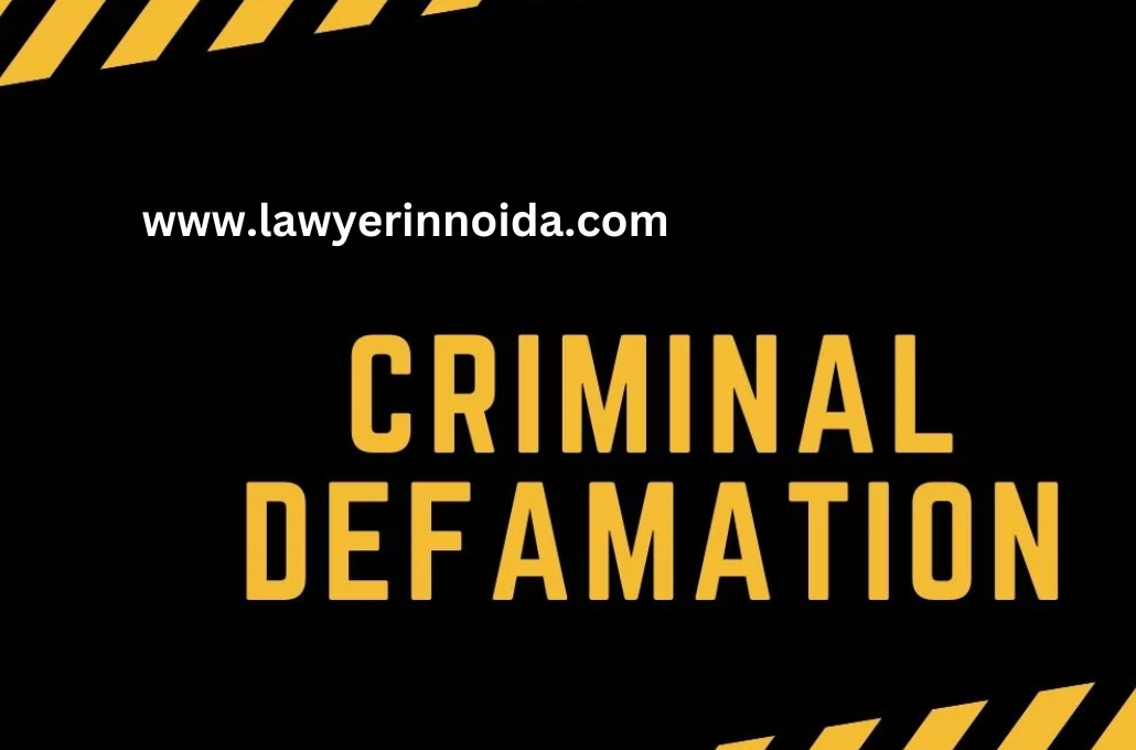 Criminal-Defamation-lawyer-in-noida