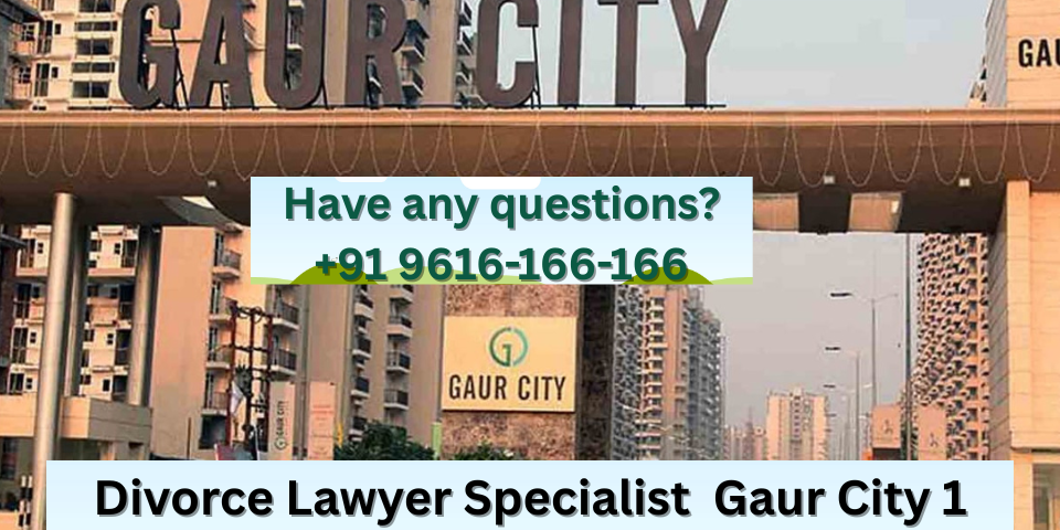 Lawyer in Noida – Best Divorce Lawyer in Gaur City 1